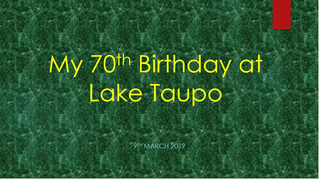 Keith's 70th birthday at Taupo
